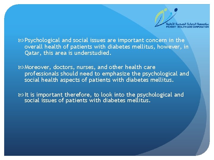  Psychological and social issues are important concern in the overall health of patients