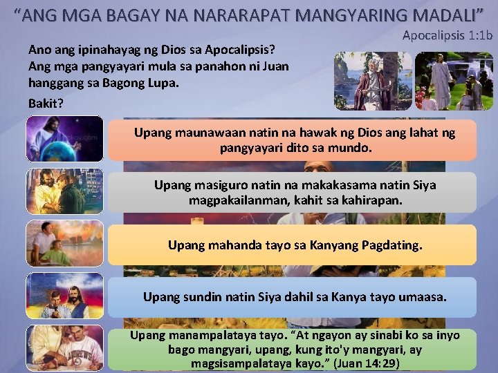 “ANG MGA BAGAY NA NARARAPAT MANGYARING MADALI” Ano ang ipinahayag ng Dios sa Apocalipsis?