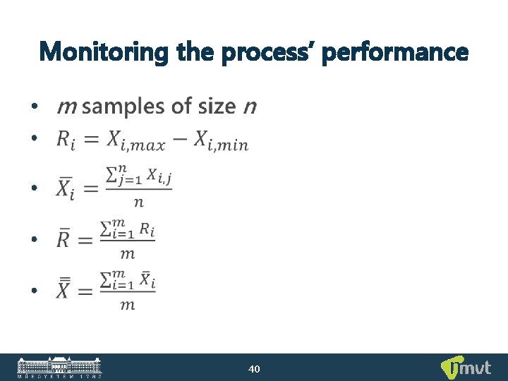 Monitoring the process’ performance • 40 