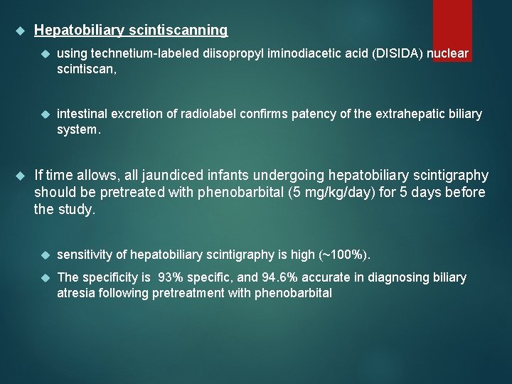  Hepatobiliary scintiscanning using technetium-labeled diisopropyl iminodiacetic acid (DISIDA) nuclear scintiscan, intestinal excretion of