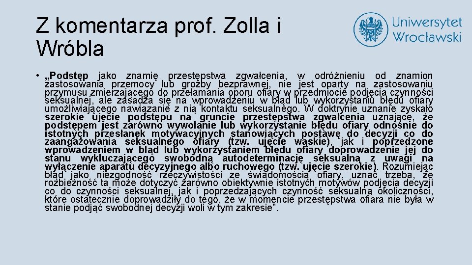 Z komentarza prof. Zolla i Wróbla • „Podstęp jako znamię przestępstwa zgwałcenia, w odróżnieniu