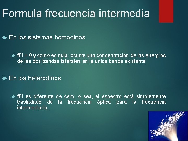 Formula frecuencia intermedia En los sistemas homodinos f. FI = 0 y como es