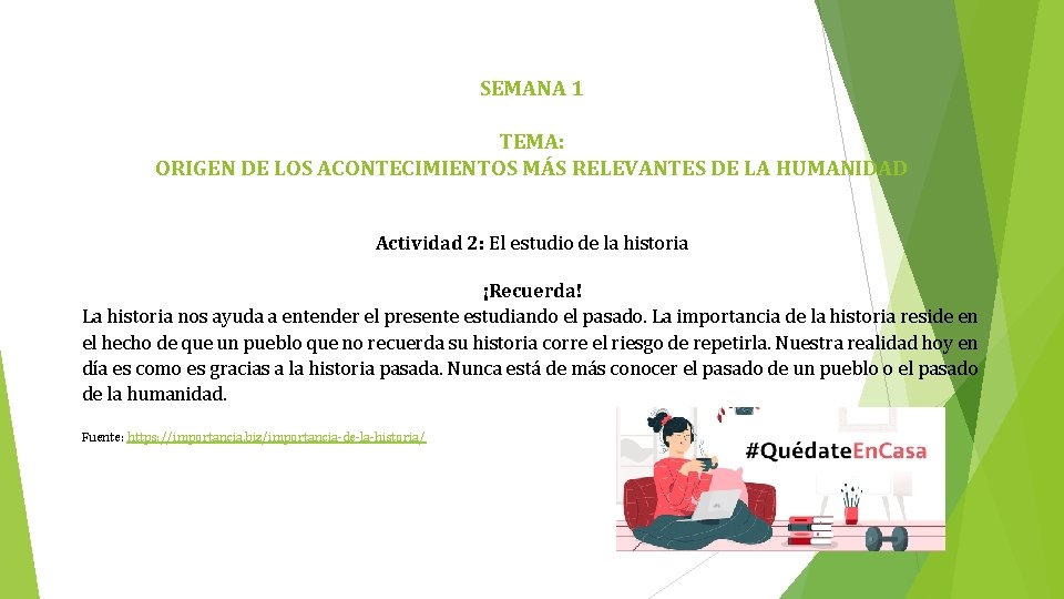 SEMANA 1 TEMA: ORIGEN DE LOS ACONTECIMIENTOS MÁS RELEVANTES DE LA HUMANIDAD Actividad 2: