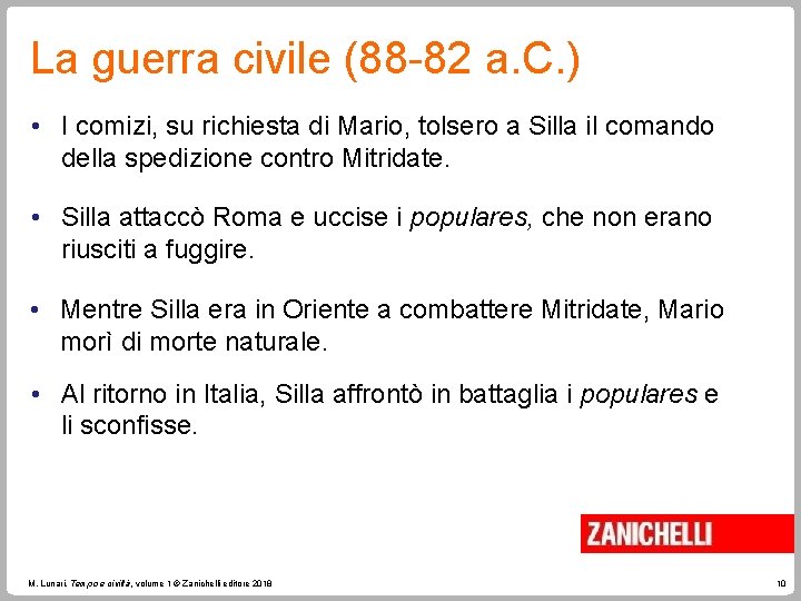 La guerra civile (88 -82 a. C. ) • I comizi, su richiesta di