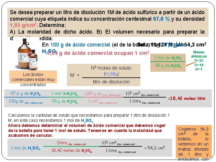 Se desea preparar un litro de disolución 1 M de ácido sulfúrico a partir