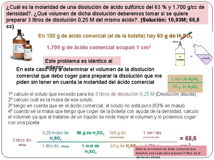 ¿Cuál es la molaridad de una disolución de ácido sulfúrico del 63 % y