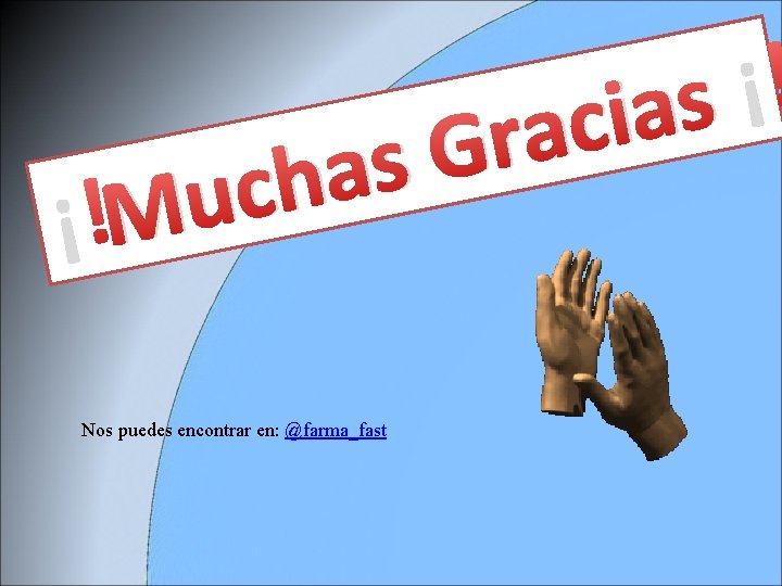 G s a h uc ¡ s a i c ra ¡M Nos puedes