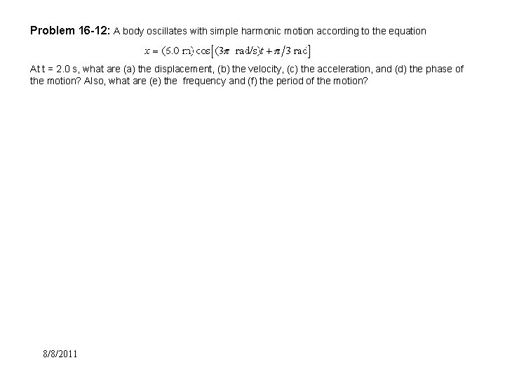 Physics 111 Practice Problem Statements 14 Oscillations SJ