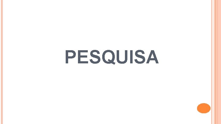 PESQUISA 