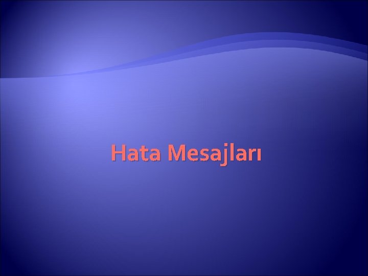 Hata Mesajları 