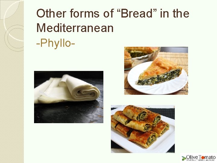 Other forms of “Bread” in the Mediterranean -Phyllo- 