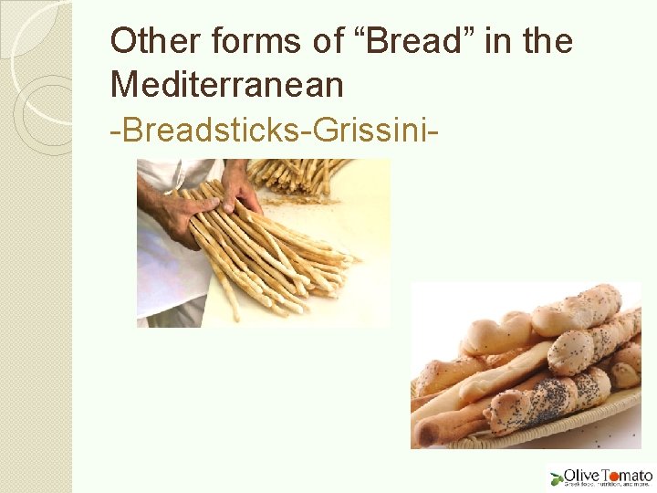 Other forms of “Bread” in the Mediterranean -Breadsticks-Grissini- 