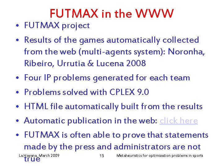 FUTMAX in the WWW • FUTMAX project • Results of the games automatically collected