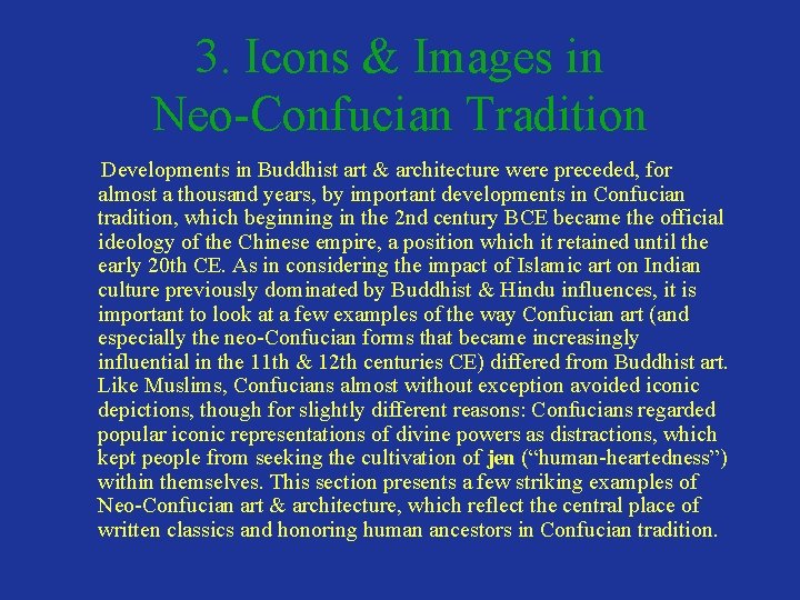 3. Icons & Images in Neo-Confucian Tradition Developments in Buddhist art & architecture were