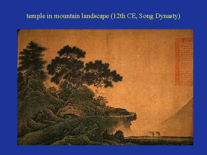 temple in mountain landscape (12 th CE, Song Dynasty) 