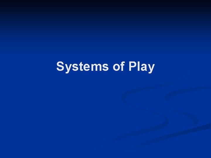 Systems of Play 
