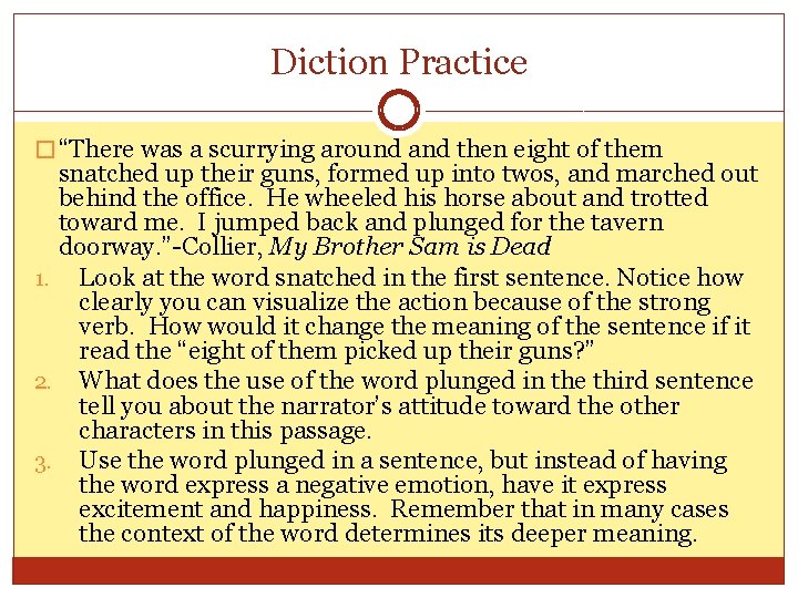 Diction Practice � “There was a scurrying around and then eight of them snatched