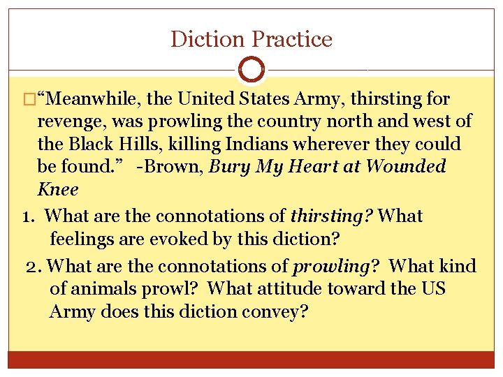 Diction Practice �“Meanwhile, the United States Army, thirsting for revenge, was prowling the country