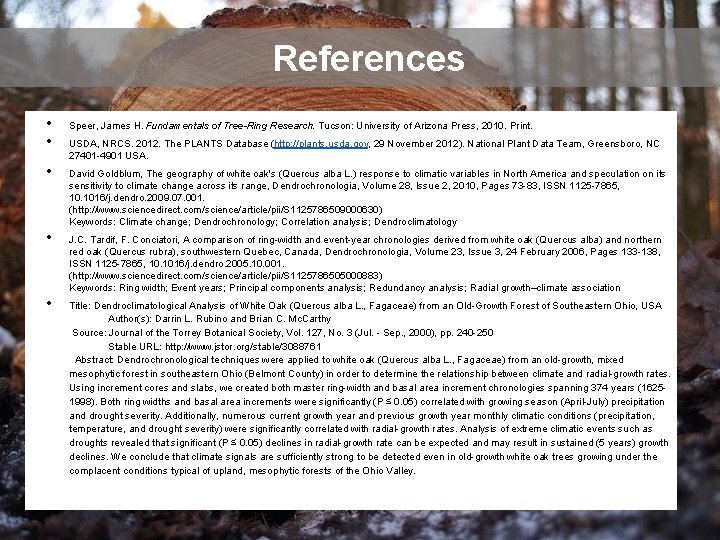 References • • • Speer, James H. Fundamentals of Tree-Ring Research. Tucson: University of