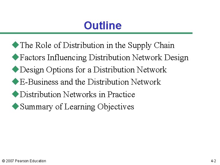 Outline u. The Role of Distribution in the Supply Chain u. Factors Influencing Distribution