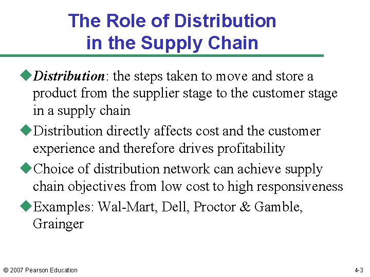 The Role of Distribution in the Supply Chain u. Distribution: the steps taken to