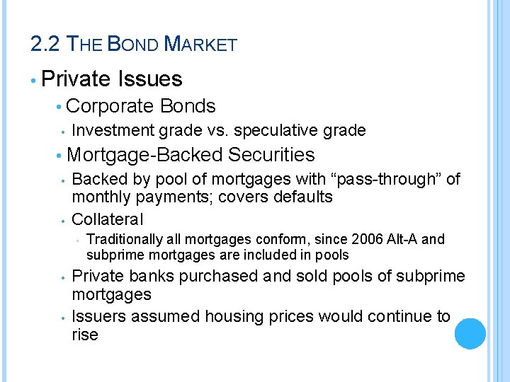 2. 2 THE BOND MARKET • Private Issues • Corporate Bonds • Investment grade