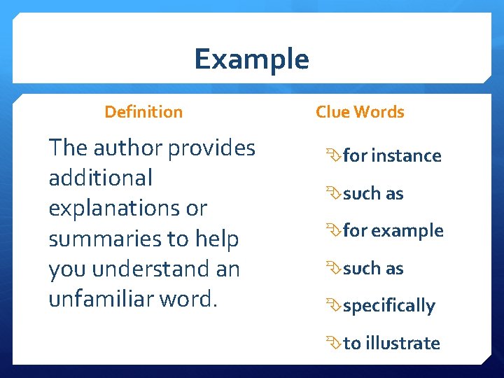 Example Definition The author provides additional explanations or summaries to help you understand an