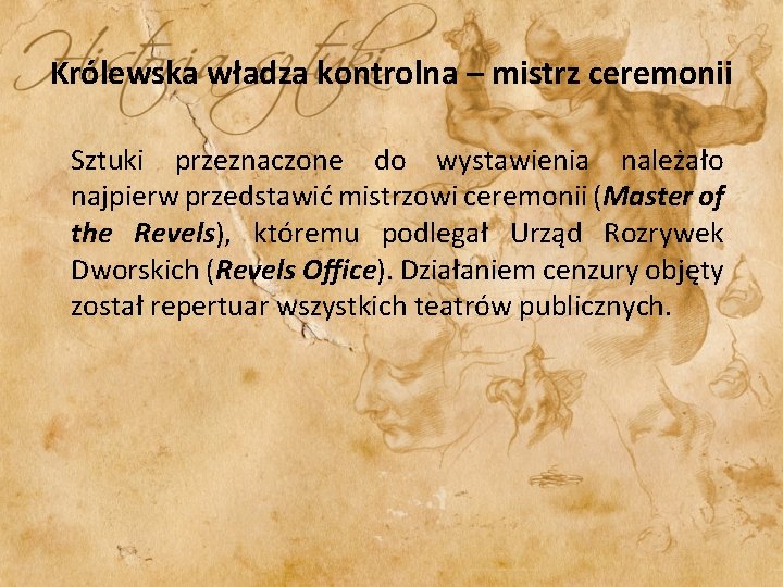 Królewska władza kontrolna – mistrz ceremonii Sztuki przeznaczone do wystawienia należało najpierw przedstawić mistrzowi