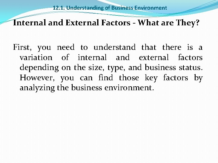 12. 1. Understanding of Business Environment Internal and External Factors - What are They?