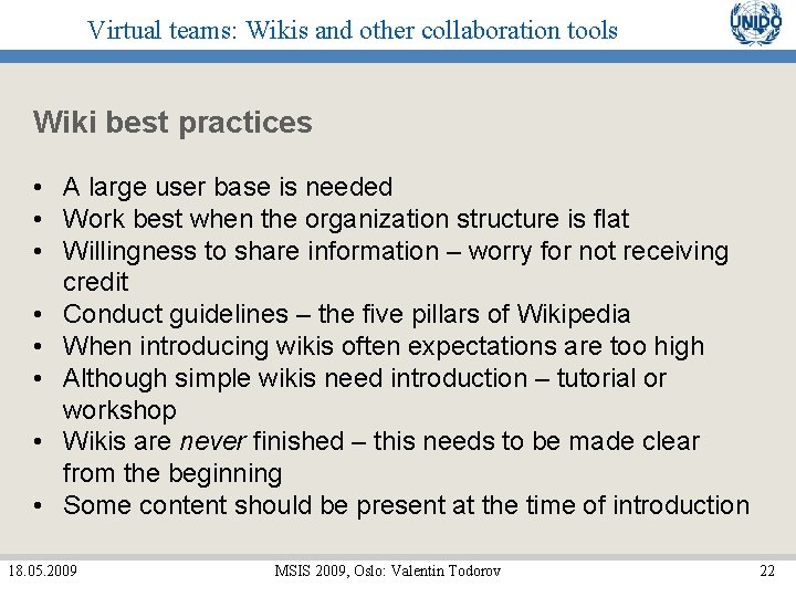 Virtual teams: Wikis and other collaboration tools Wiki best practices • A large user