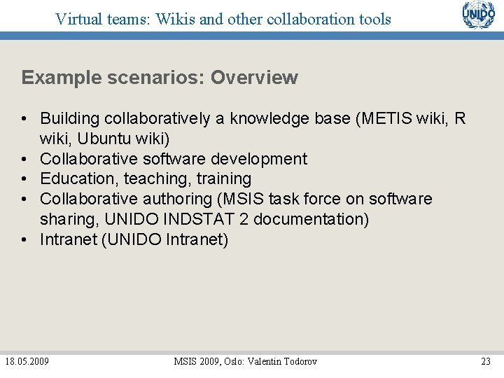 Virtual teams: Wikis and other collaboration tools Example scenarios: Overview • Building collaboratively a
