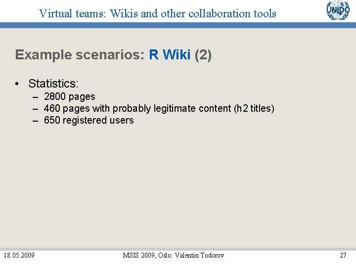 Virtual teams: Wikis and other collaboration tools Example scenarios: R Wiki (2) • Statistics: