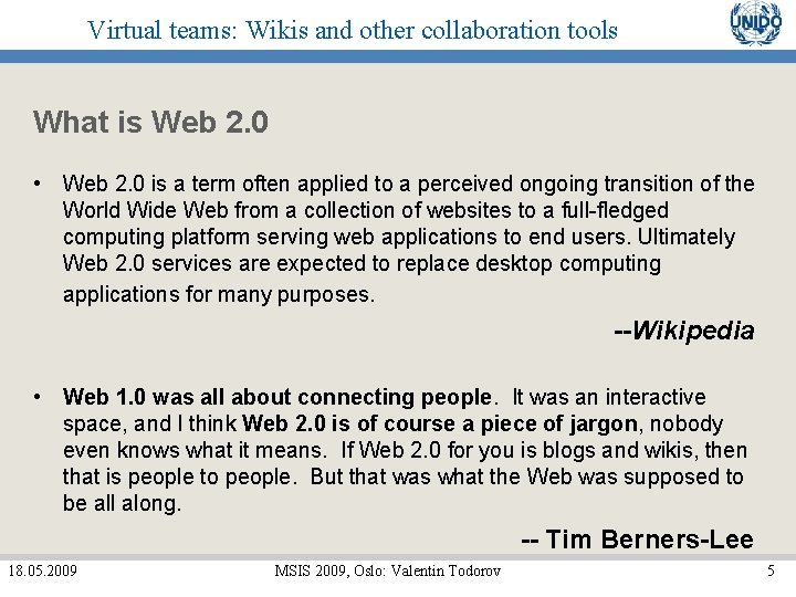 Virtual teams: Wikis and other collaboration tools What is Web 2. 0 • Web