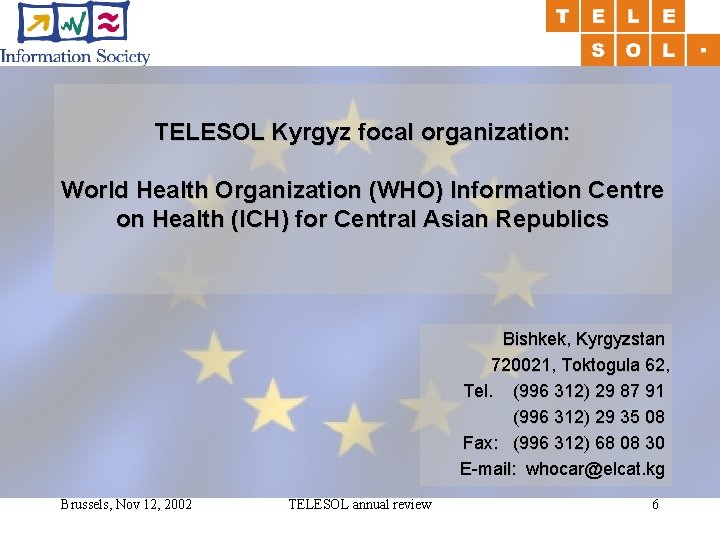 TELESOL Kyrgyz focal organization: World Health Organization (WHO) Information Centre on Health (ICH) for