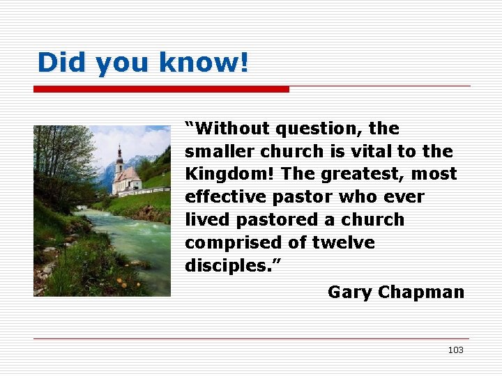 Did you know! “Without question, the smaller church is vital to the Kingdom! The