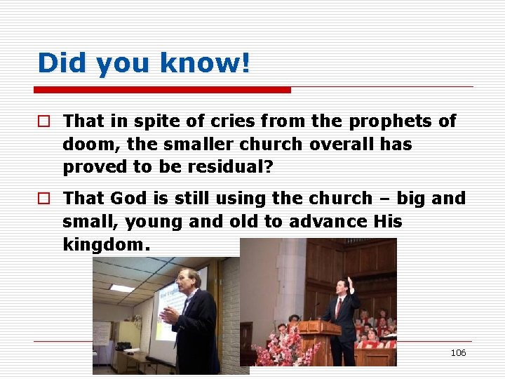 Did you know! o That in spite of cries from the prophets of doom,