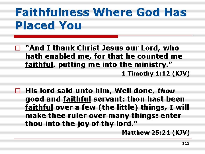 Faithfulness Where God Has Placed You o “And I thank Christ Jesus our Lord,