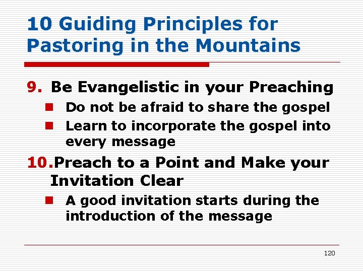 10 Guiding Principles for Pastoring in the Mountains 9. Be Evangelistic in your Preaching