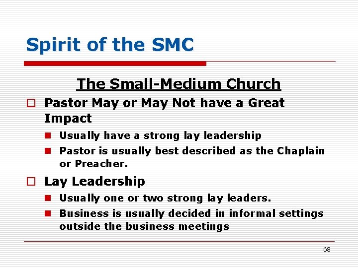Spirit of the SMC The Small-Medium Church o Pastor May Not have a Great
