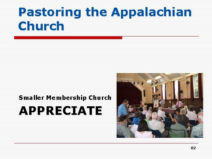 Pastoring the Appalachian Church Smaller Membership Church APPRECIATE 82 