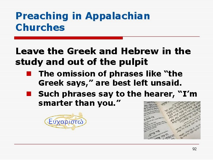 Preaching in Appalachian Churches Leave the Greek and Hebrew in the study and out