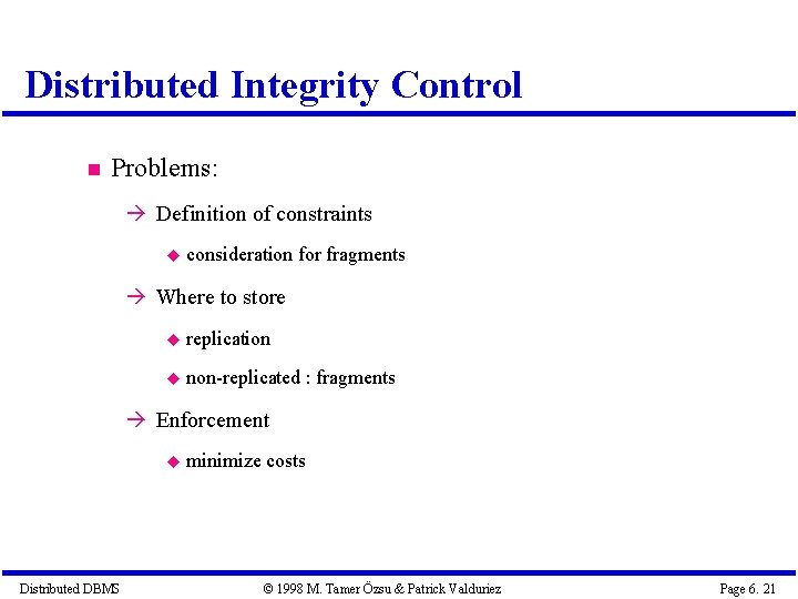 Distributed Integrity Control Problems: Definition of constraints consideration for fragments Where to store replication