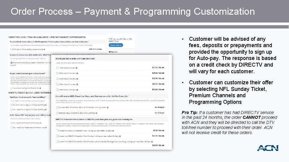 Order Process – Payment & Programming Customization • Customer will be advised of any
