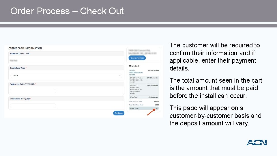 Order Process – Check Out The customer will be required to confirm their information