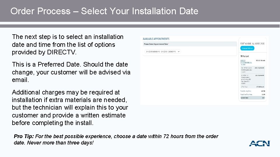 Order Process – Select Your Installation Date The next step is to select an