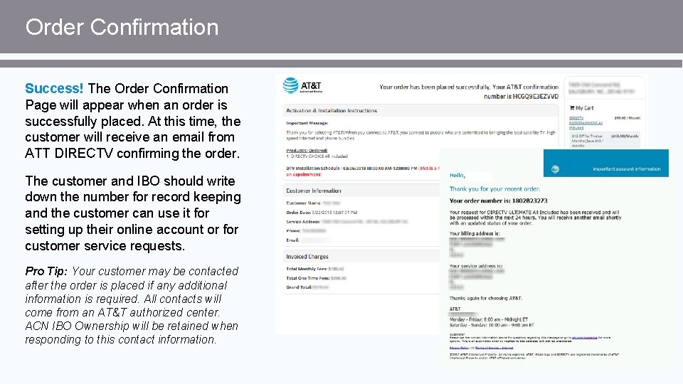 Order Confirmation Success! The Order Confirmation Page will appear when an order is successfully