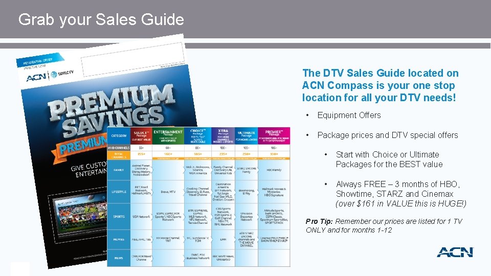 Grab your Sales Guide The DTV Sales Guide located on ACN Compass is your