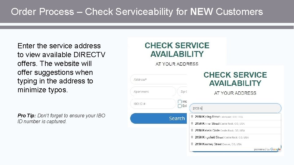 Order Process – Check Serviceability for NEW Customers Enter the service address to view