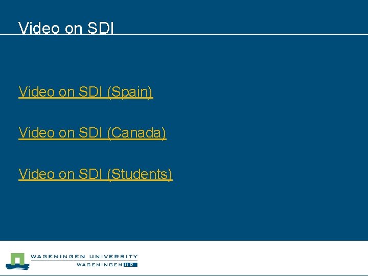 Video on SDI (Spain) Video on SDI (Canada) Video on SDI (Students) 