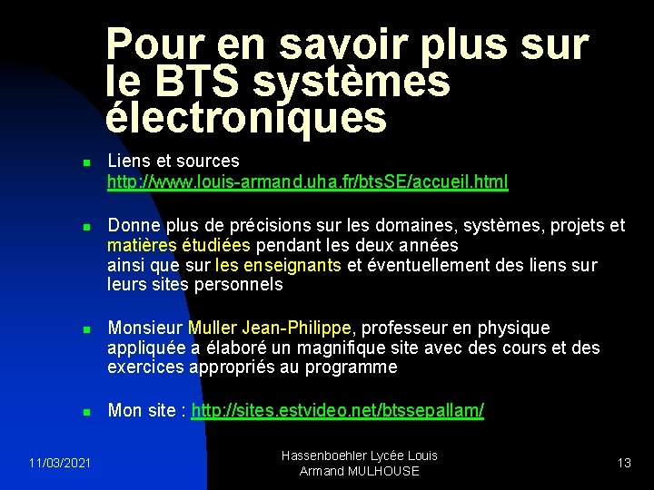 Pour en savoir plus sur le BTS systèmes électroniques n n 11/03/2021 Liens et